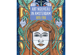 Boek Art nouveau in Amsterdam 1895-1910 , Max Put, oktober 2020, Stokerkade Cultuurhistorische uitgeverij